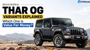 Mahindra Thar OG Variants Explained: Which One Is Value For Money?
